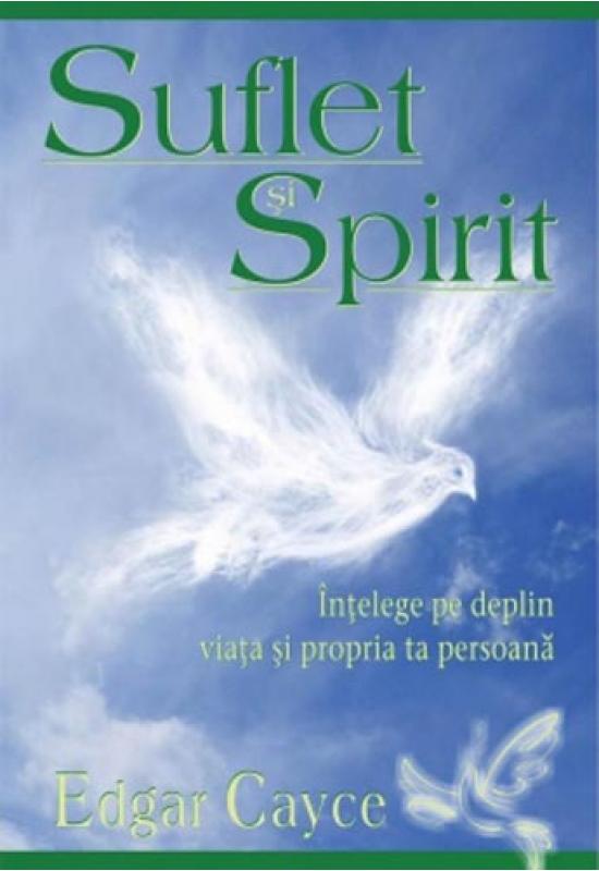 Edgar Cayce - Suflet si spirit